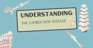 UNDERSTANDING LUMBER DISK DISEASE